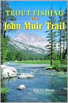 Steve Beck: Trout Fishing the John Muir Trail