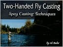 Al Buhr: TWO-HANDED FLY CASTING, HB