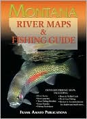 Book cover image of Montana River Maps and Fishing Guide by Ray Rychnovsky