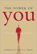 Book cover image of Power of You: Kabbalistic Wisdom to Create the Movie of Your Life by Rav P. S. Berg