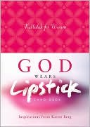 Karen Berg: God Wears Lipstick Card Deck: Inspirations from Karen Berg