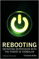 Book cover image of Rebooting: Defeating Depression with the Power of Kabbalah by Yehuda Berg