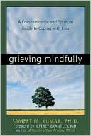 Sameet M. Kumar: Grieving Mindfully