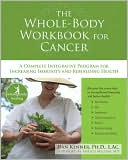 Book cover image of Whole-Body Workbook for Cancer by Dan Kenner