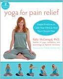 Book cover image of Yoga for Pain Relief by Kelly McGonigal