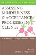 Ruth Baer: Assessing Mindfulness and Acceptance Processes in Clients