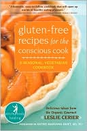 Book cover image of Gluten-Free Recipes for the Conscious Cook by Leslie Cerier