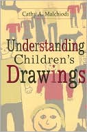 Book cover image of Understanding Children's Drawings by Cathy A. Malchiodi