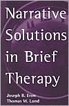 Joseph B. Eron: Narrative Solutions in Brief Therapy