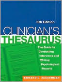Edward L. Zuckerman: Clinician's Thesaurus: The Guide to Conducting Interviews and Writing Psychological Reports