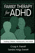 Craig A. Everett: Family Therapy for ADHD