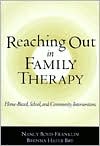 Nancy Boyd-Franklin: Reaching Out in Family Therapy: Home-Based, School, and Community Interventions