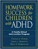 Book cover image of Homework Success for Children with ADHD: A Family-School Intervention Program by Thomas J. Power
