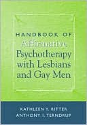Kathleen Y. Ritter: Handbook of Affirmative Psychotherapy with Lesbians and Gay Men