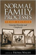 Book cover image of Normal Family Processes: Growing Diversity and Complexity by Froma Walsh