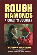 Tommy Reamon: Rough Diamonds: A Coach's Journey