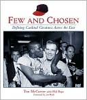 Book cover image of Few and Chosen: Defining Cardinal Greatness Across the Eras by Tim McCarver