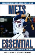 Matthew Silverman: Mets Essential: Everything You Need to Know to Be a Real Fan!