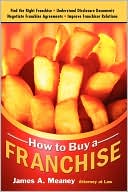 Book cover image of How to Buy a Franchise by James Meaney