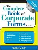 James Ray: Complete Book of Corporate Forms: From Minutes to Annual Reports and Everything in Between