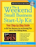 Mark Warda: The Weekend Small Business Start-Up Kit: Your Step-by-Step Guide to Get Your Business Up and Running Fast and to Start Making Money