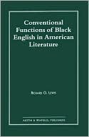 Book cover image of Conventional Functions of Black English in American Literature by Richard O. Lewis