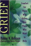Haddon W. Robinson: Grief