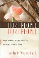 Sandra D. Wilson: Hurt People, Hurt People