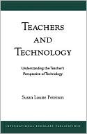Susan Louise Peterson: Teachers And Technology