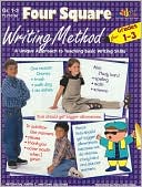 Judith S. Gould: Four Square Writing Method: A Unique Approach to Teaching Basic Writing Skills, Grades 1-3
