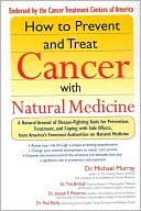 Book cover image of How to Prevent and Treat Cancer with Natural Medicine by Michael Murray