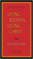 Book cover image of Living Buddha, Living Christ by Thich Nhat Hanh