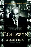 Book cover image of Goldwyn: A Biography by A. Scott Berg