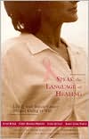 Susan Kuner: Speak the Language of Healing: A New Approach to Breast Cancer