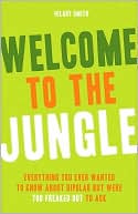 Book cover image of Welcome to the Jungle: Everything You Ever Wanted to Know about Bipolar but Were Too Freaked Out to Ask by Hilary Smith