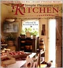 Book cover image of Simple Pleasures of the Kitchen: Recipes, Crafts, and Comforts from the Heart of the Home by Susannah Seton