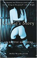 Molly Weatherfield: Carrie's Story: An Erotic S/M Novel