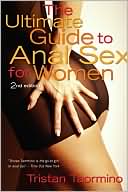 Tristan Taormino: The Ultimate Guide to Anal Sex for Women