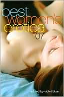 Book cover image of Best Women's Erotica 2007 by Violet Blue