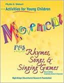 Phyllis S Weikart: Movement Plus Rhymes, Songs, & Singing Games