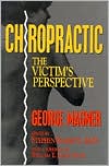 George J. Magner: Chiropractic; The Victim's Perspective