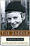 Elaine Grudin Denholtz: The Zaddik: The Battle for a Boy's Soul