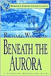 Book cover image of Beneath the Aurora, Vol. 12 by Richard Woodman