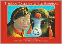 Book cover image of Tibetan Tales for Little Buddhas by Naomi C. Rose