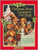 Dale V. Nobbman: Christmas Music Companion Fact Book: The Chronological History of Christmas Hymns, Carols and Songs