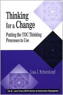 Lisa J. Scheinkopf: Thinking For A Change: Putting TOC Into Thought Process