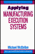 Michael McClellan: Applying Manufacturing Execution Systems