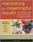 Kristie Probst: Mentoring for Meaningful Results: Asset-Building Tips, Tools, and Activities for Youth and Adults