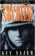 Guy Sajer: The Forgotten Soldier