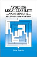 John Sample: Avoiding Legal Liability for Adult Educators, Human Resource Developers, and Instructional Designers